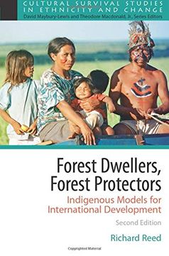 portada Forest Dwellers, Forest Protectors: Indigenous Models for International Development (en Inglés)