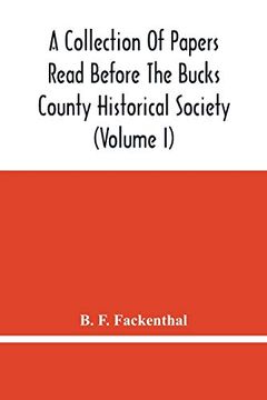portada A Collection of Papers Read Before the Bucks County Historical Society (Volume i) (en Inglés)