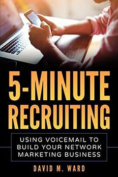portada 5-Minute Recruiting: Using Voicemail to Build Your Network Marketing Business 