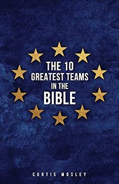portada The 10 Greatest Teams in the Bible (en Inglés)
