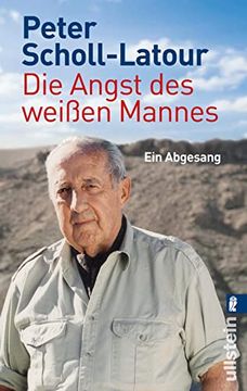 portada Die Angst des Weiã en Mannes: Ein Abgesang13. Oktober 2010 von Peter Scholl-Latour (en Alemán)
