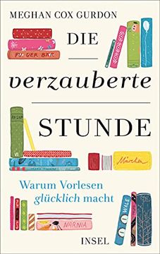 portada Die Verzauberte Stunde: Warum Vorlesen Glücklich Macht (in German)
