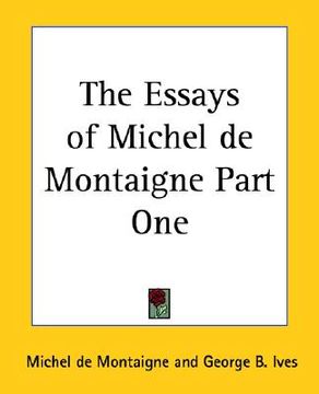 portada the essays of michel de montaigne part one (en Inglés)