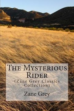 portada The Mysterious Rider: (Zane Grey Classics Collection) (in English)