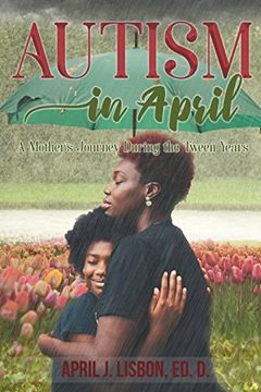 portada Autism in April: A Mother's Journey During the Tween Years (in English)