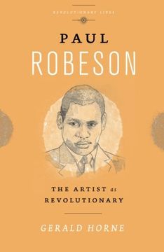 portada Paul Robeson: The Artist as Revolutionary (Revolutionary Lives)