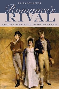 portada Romance'S Rival: Familiar Marriage in Victorian Fiction (en Inglés)