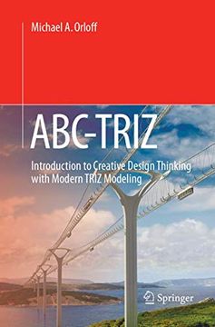 portada Abc-Triz: Introduction to Creative Design Thinking With Modern Triz Modeling (en Inglés)