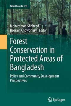 portada Forest Conservation in Protected Areas of Bangladesh: Policy and Community Development Perspectives (en Inglés)