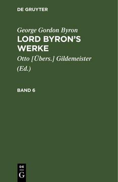 portada George Gordon Byron: Lord Byron¿ S Werke. Band 6 (en Alemán)