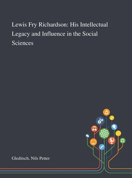 portada Lewis Fry Richardson: His Intellectual Legacy and Influence in the Social Sciences (en Inglés)