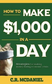 portada How to Make $1,000 in a Day: (How to books that really work) (in English)