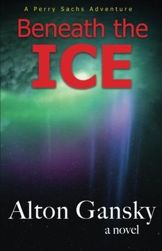 portada Beneath the Ice (Perry Sachs Adventure) (Volume 2)