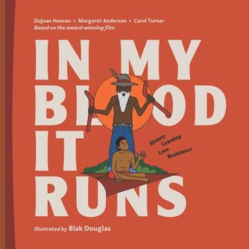 portada In My Blood It Runs: History. Learning. Love. Resistance (en Inglés)