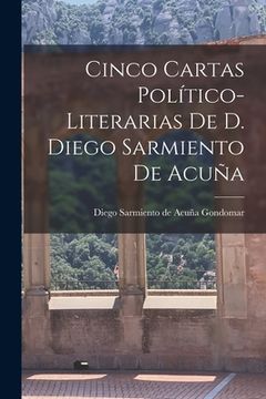 portada Cinco Cartas Político-Literarias de D. Diego Sarmiento de Acuña (en Inglés)