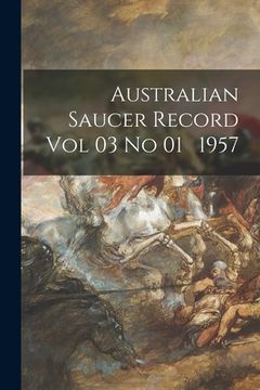 portada Australian Saucer Record Vol 03 No 01 1957 (en Inglés)