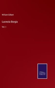 portada Lucrezia Borgia: Vol. I (in English)