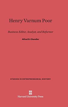 portada Henry Varnum Poor (Studies in Entrepreneurial History) (en Inglés)
