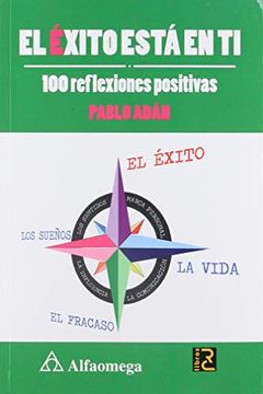 portada Exito Esta en ti, el. 100 Reflexiones Positivas