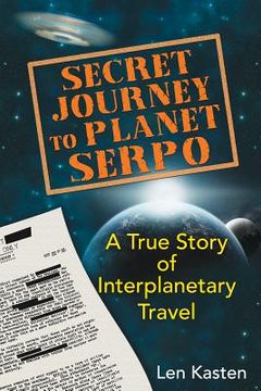 portada secret journey to planet serpo: a true story of interplanetary travel