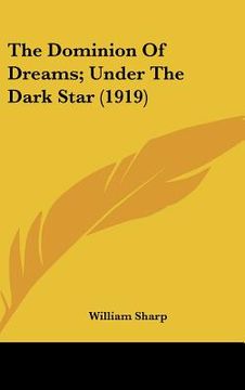 portada the dominion of dreams; under the dark star (1919)