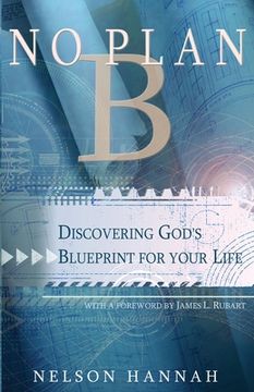 portada No Plan B: Discovering God's Blueprint for Your Life (en Inglés)