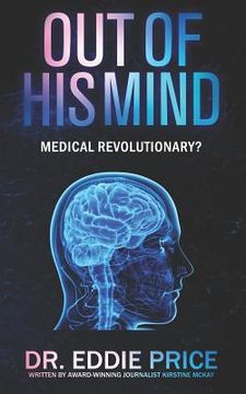 portada Out Of His Mind: Medical Revolutionary? (en Inglés)