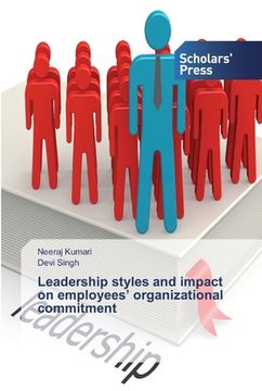 portada Leadership styles and impact on employees' organizational commitment