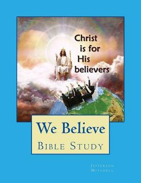 portada We Believe: Bible Study (en Inglés)