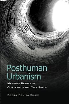 portada Posthuman Urbanism: Mapping Bodies in Contemporary City Space (en Inglés)