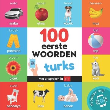 portada 100 Eerste Woorden in het Turks: Tweetalig Fotoboek for Kinderen: Nederlands (en Dutch)