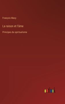 portada La raison et l'âme: Principes du spiritualisme (en Francés)
