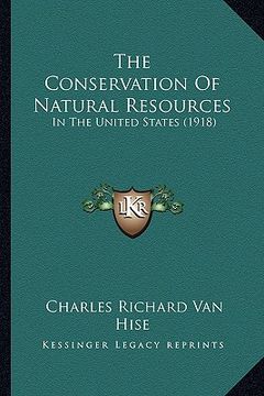 portada the conservation of natural resources: in the united states (1918)