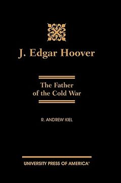 portada j. edgar hoover: the father of the cold war (en Inglés)