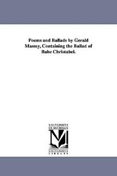 portada poems and ballads by gerald massey, containing the ballad of babe christabel.