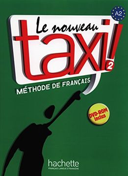 portada Le Nouveau Taxi! Livre de L'élève. Per le Scuole Superiori. Con Dvd-Rom: Nouveau Taxi! 2. Livre de L'élève (+ Dvd) (en Francés)