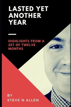 portada Lasted Yet Another Year: Highlights from a Set of Twelve Months (en Inglés)