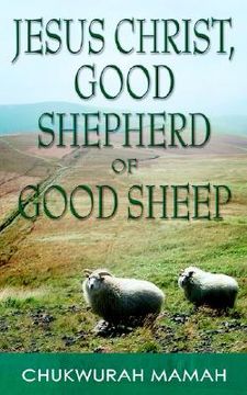 portada jesus christ: good shepherd of good sheep (en Inglés)