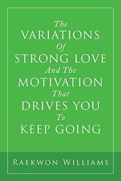 portada The Variations of Strong Love and the Motivation That Drives you to Keep Going (in English)