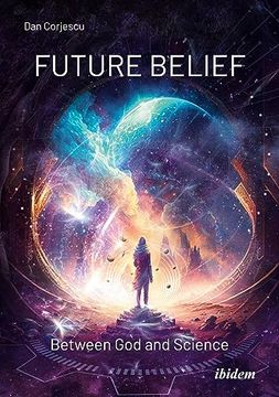 portada Future Belief Between god and Science (en Inglés)