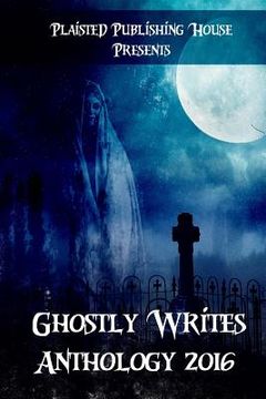 portada Ghostly Writes Anthology 2016 (en Inglés)