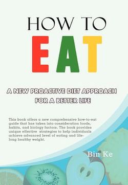 portada how to eat: a new proactive diet approach for a better life (en Inglés)