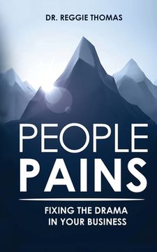 portada People Pains: Fixing The Drama In Your Business (in English)