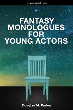 portada Fantasy Monologues for Young Actors: 52 High-Quality Monologues for Kids & Teens (in English)