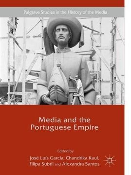 portada Media and the Portuguese Empire (Palgrave Studies in the History of the Media)