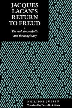 portada Jacques Lacan's Return to Freud: The Real, the Symbolic, and the Imaginary (Psychoanalytic Crosscurrents s) (en Inglés)
