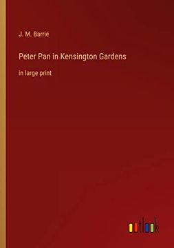 portada Peter pan in Kensington Gardens: In Large Print (in English)