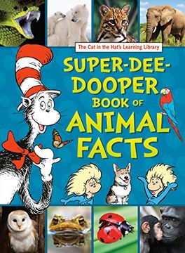 portada The cat in the Hat'S Learning Library Super-Dee-Dooper Book of Animal Facts (en Inglés)