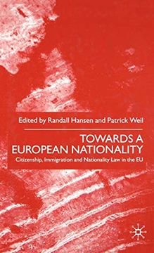 portada Towards a European Nationality: Citizenship, Immigration and Nationality law in the eu (en Inglés)