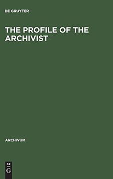 portada The Profile of the Archivist (Archivum) (en Inglés)